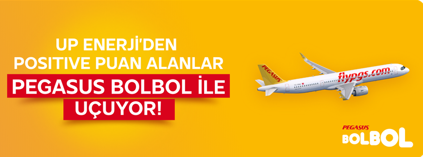 UpEnerji ve Pegasus’tanuçuran kampanya