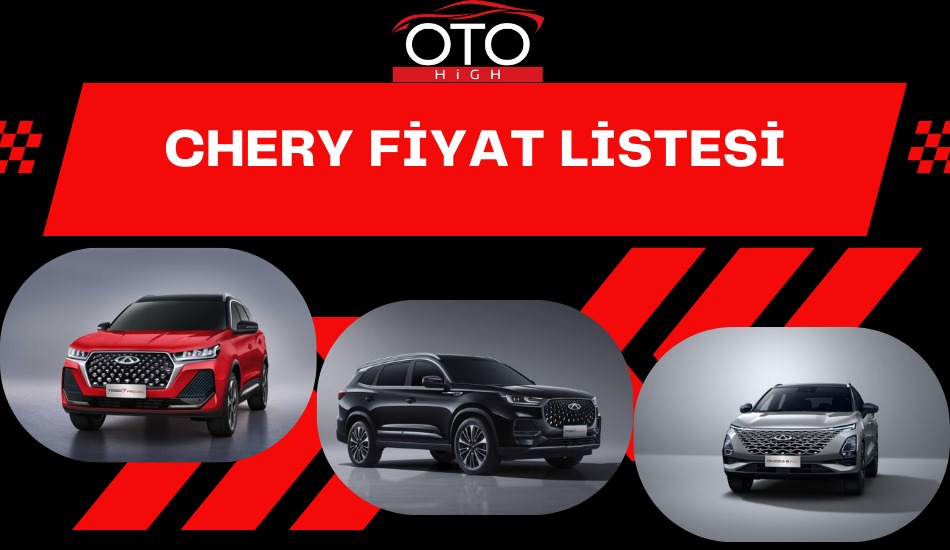 Chery Fiyat Listesi – Mart 2025