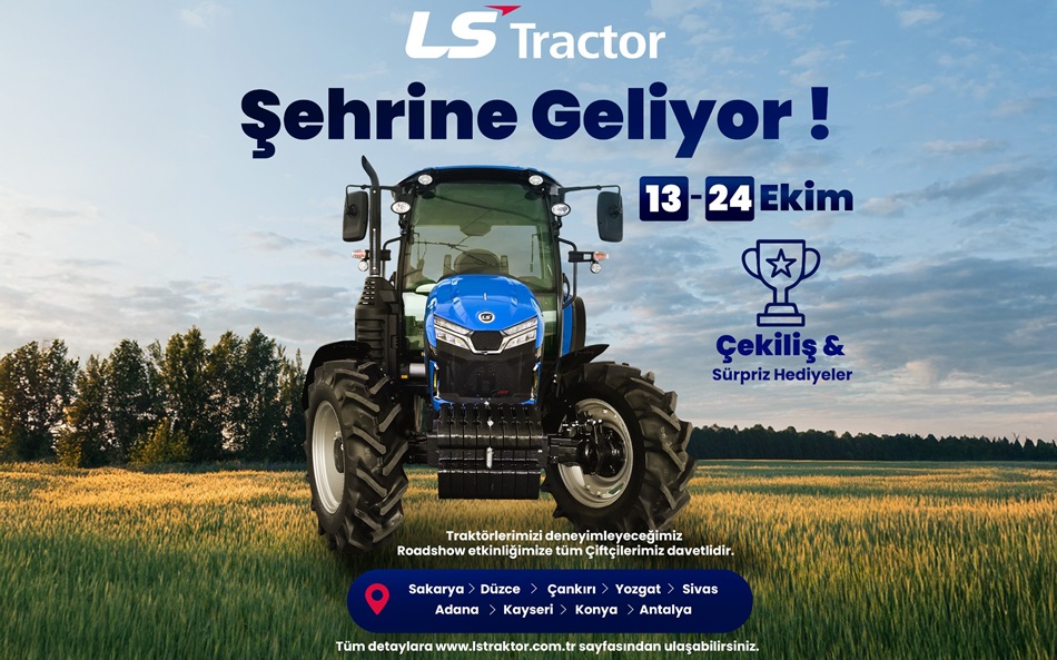 LS Traktör Şehrinize Geliyor!..